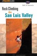 Rock Climbing the San Luis Valley, by Bob D'Antonio.