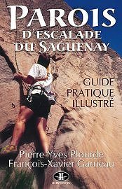 Parois d'escalade du Saguenay<br>
By: Pierre-Yves Plourde & François-Xavier Garneau Published by: Les Éditions JCL<br>
http://www.jcl.qc.ca/detail_livre/parois-escalade-du-saguenay/<br>
<br>
http://www.jcl.qc.ca/donnees/livres/364_paroisdescaladesag.jpg<br>
<br>
ISBN: 978-2-89431-364-0<br>
140 X 216 mm (5,5 X 8,5 po)<br>
434 pages<br>
November 2006